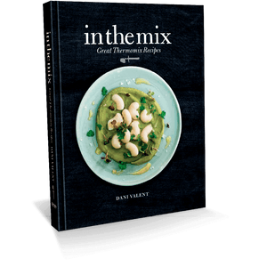 Thermomix Cookbook In The Mix: for Thermomix TM31 TM5 TM6